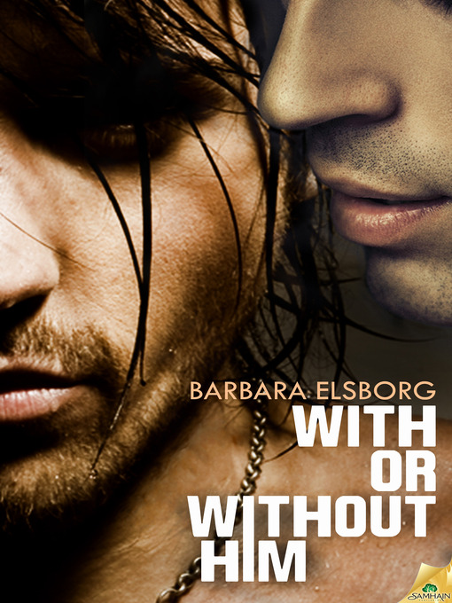 Title details for With or Without Him by Barbara Elsborg - Available